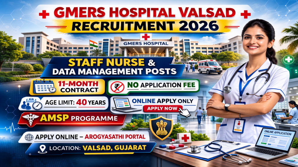 GMERS Hospital Valsad Recruitment 2026